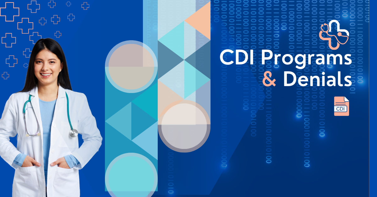 How CDI Programs Can Improve Documentation and Reduce Denials