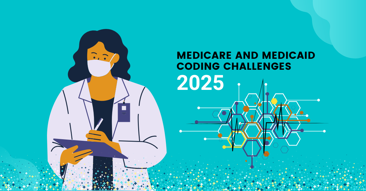 Medicare and Medicaid Coding Challenges in Emergency Care in 2025